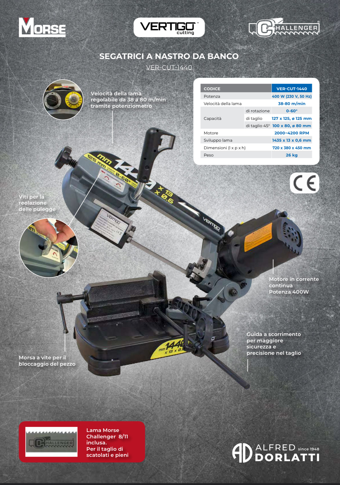 SEGATRICE A NASTRO VERTIGO CON LAMA 1440X13X0,6
INCLUSA LAMA CHALLENGER 8/11
